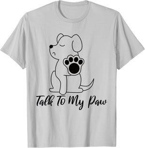 Dog - Talk To My Paw Women T-Shirt - T-Shirt | Ash