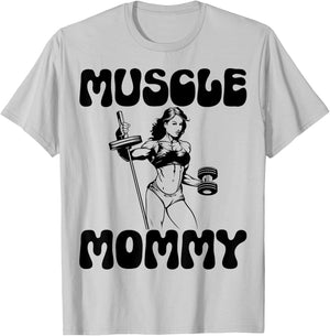 Muscle Mommy - Gym Weightlifting Fitness Bodybuilding T-Shirt - T-Shirt | Ash