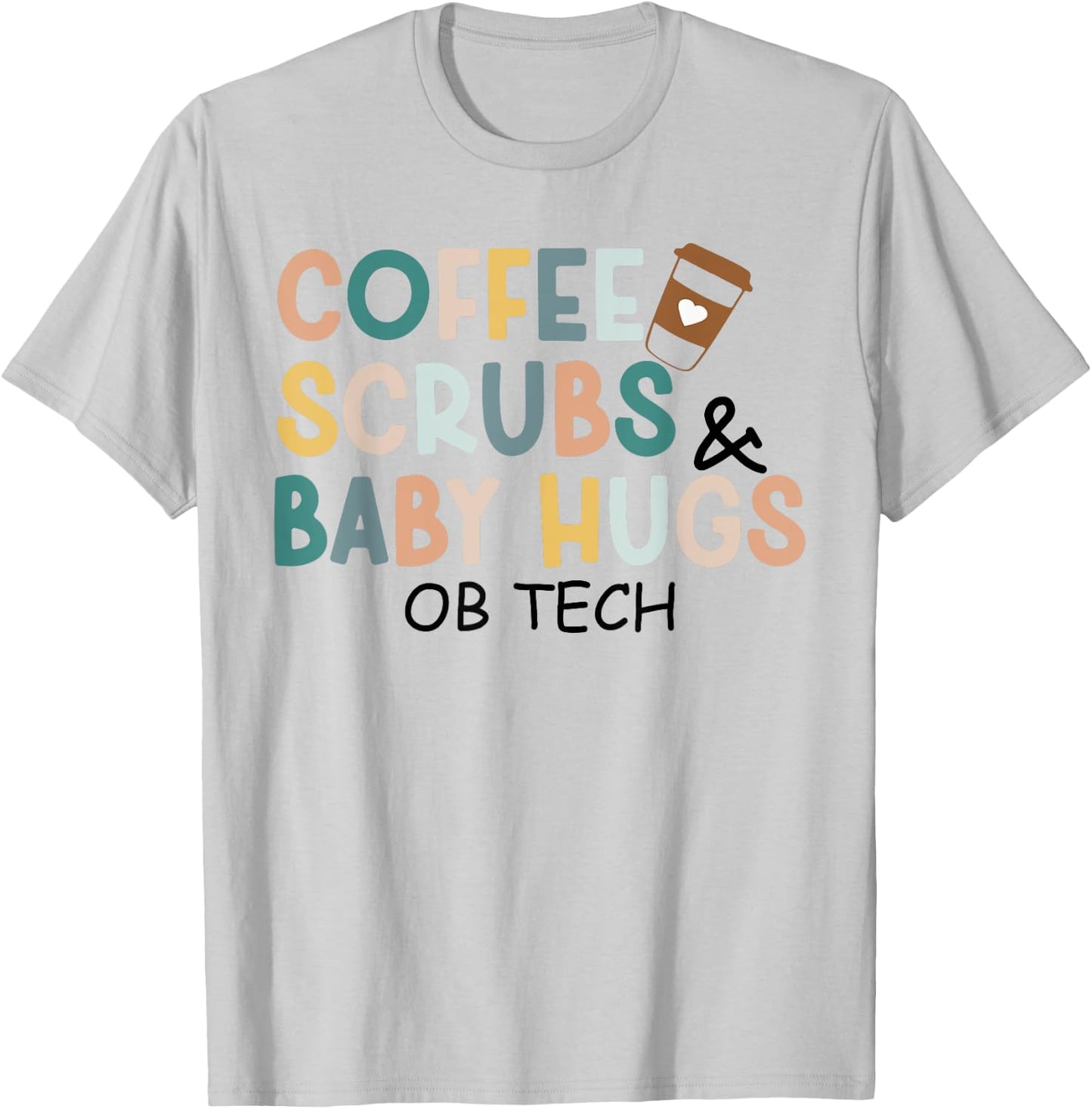 OB Tech Coffee Scrubs & Baby Hugs Tiny Baby T-Shirt - T-Shirt | Ash