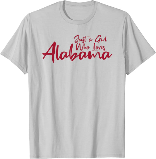 Just A Girl Who Loves Alabama, Women's Cute Alabama T-Shirt - T-Shirt | Ash