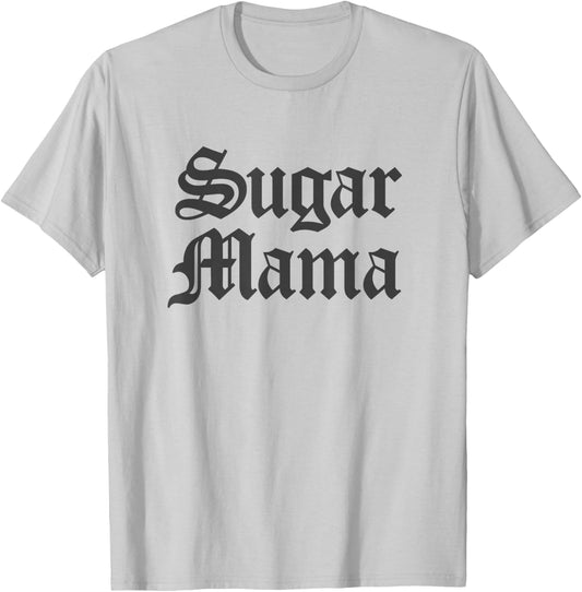 Sugar Mama T-Shirt - T-Shirt | Ash