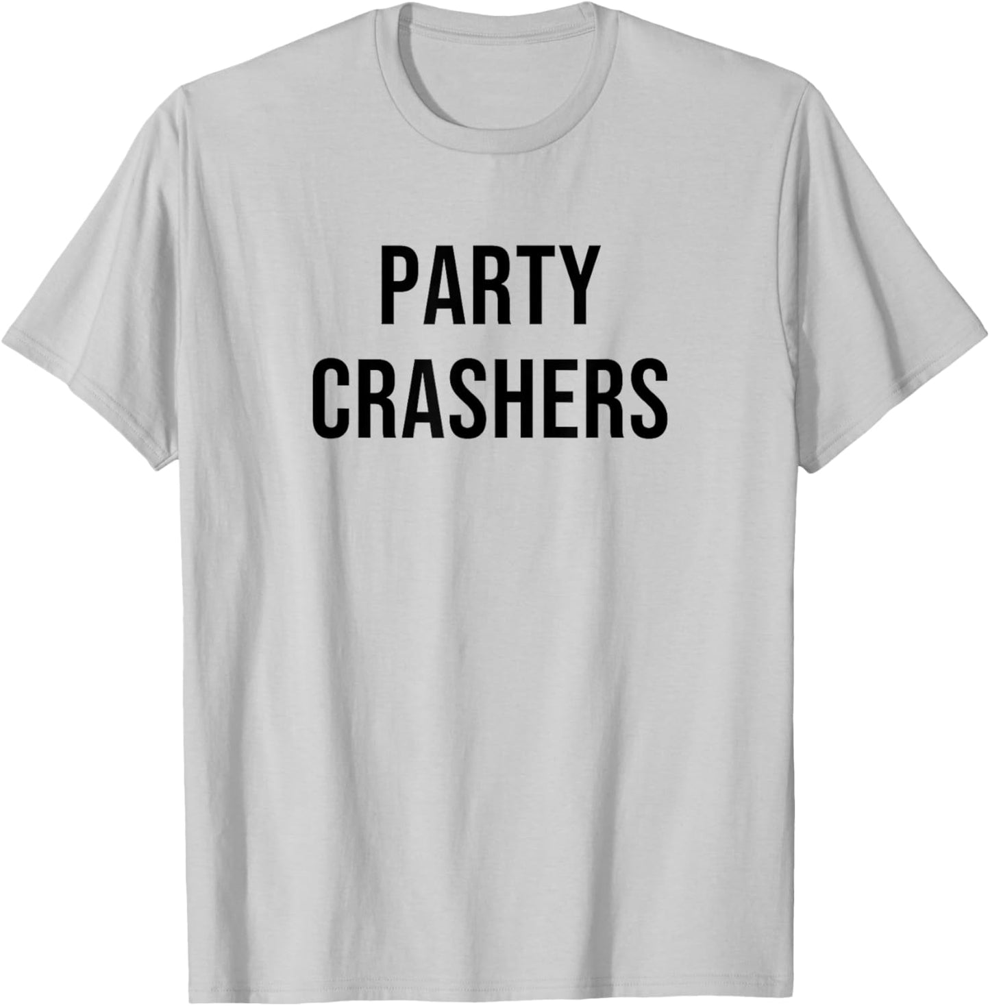 Party Crashers T-Shirt - T-Shirt | Ash