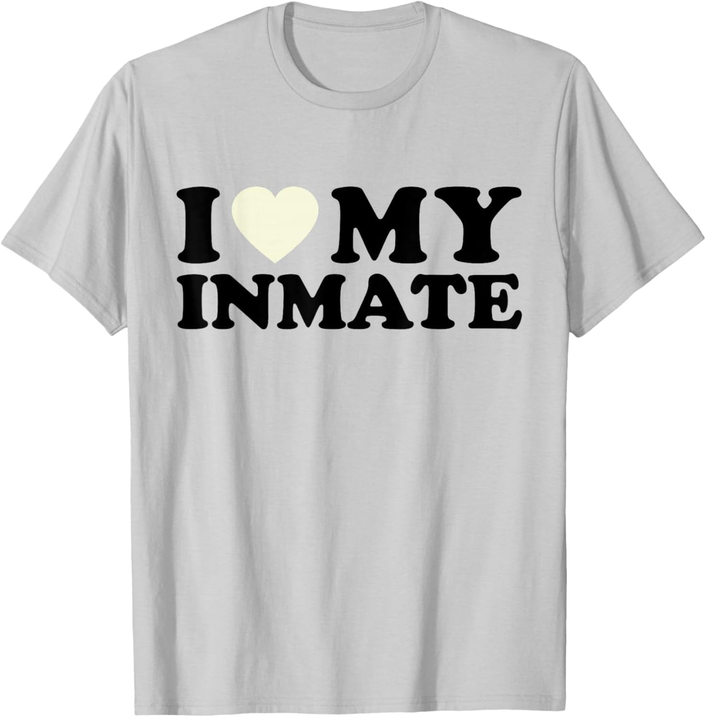 Funny I Love My Inmate College University Life Roommate T-Shirt - T-Shirt | Ash
