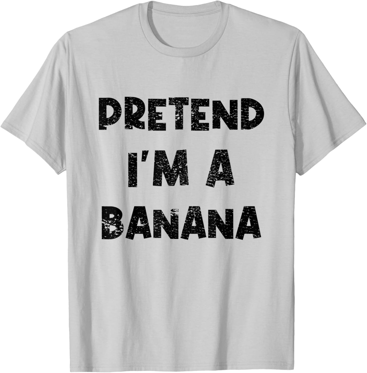 Pretend I'm A Banana - Funny Lazy Halloween Costume Party T-Shirt - T-Shirt | Ash