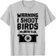 Bird Photographer, Funny - I Shoot Birds With a Camera T-Shirt - T-Shirt | Ash