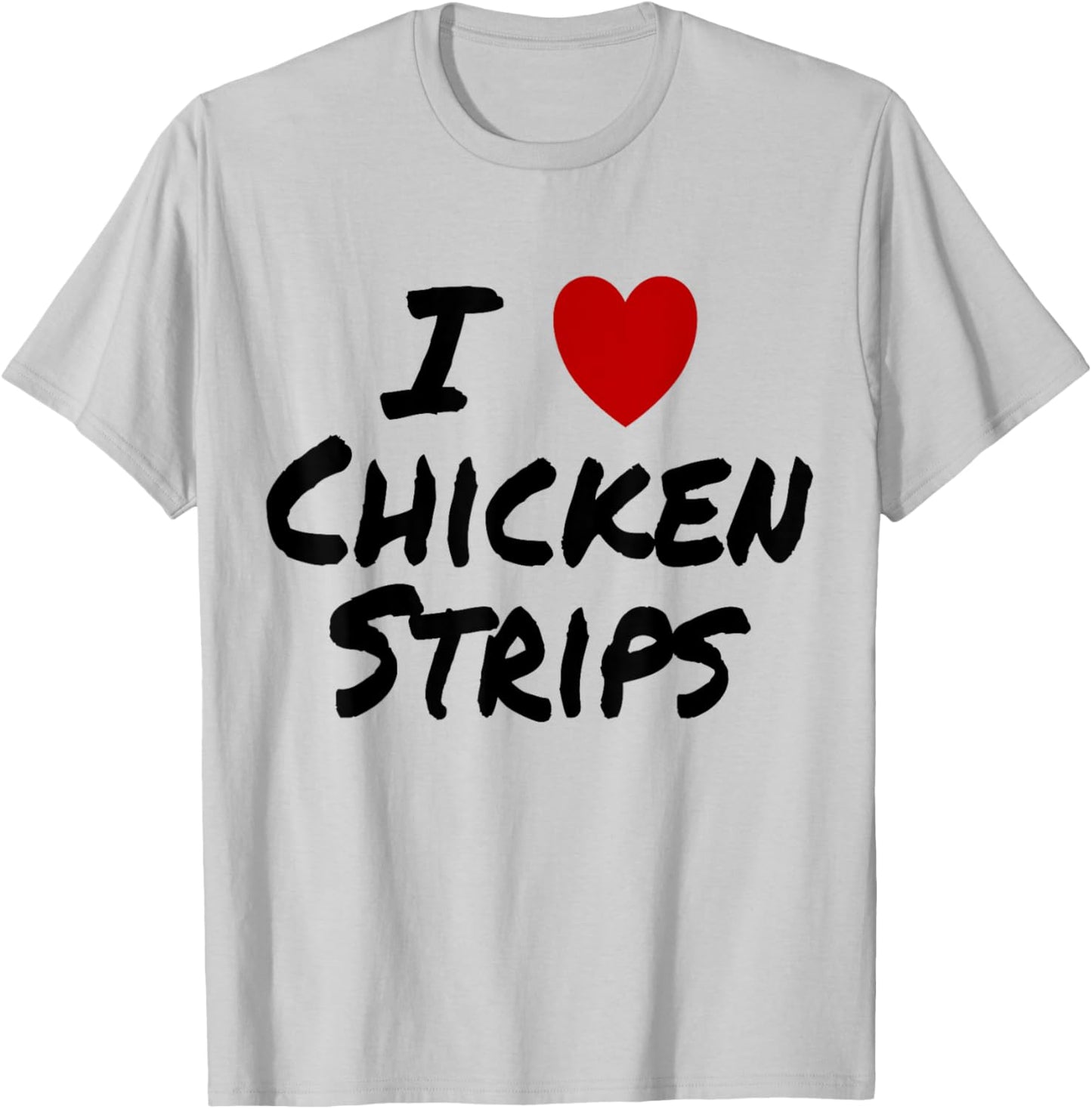 I Heart (Love) Chicken Strips Favorite Food Fingers T-Shirt - T-Shirt | Ash