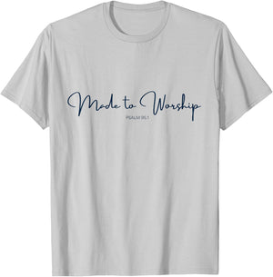 Made to Worship Psalm 95.1 Bible Verse for Christians Faith T-Shirt - T-Shirt | Ash
