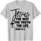 Jesus The Way The Truth The Life Bible Pride T-Shirt - T-Shirt | Ash