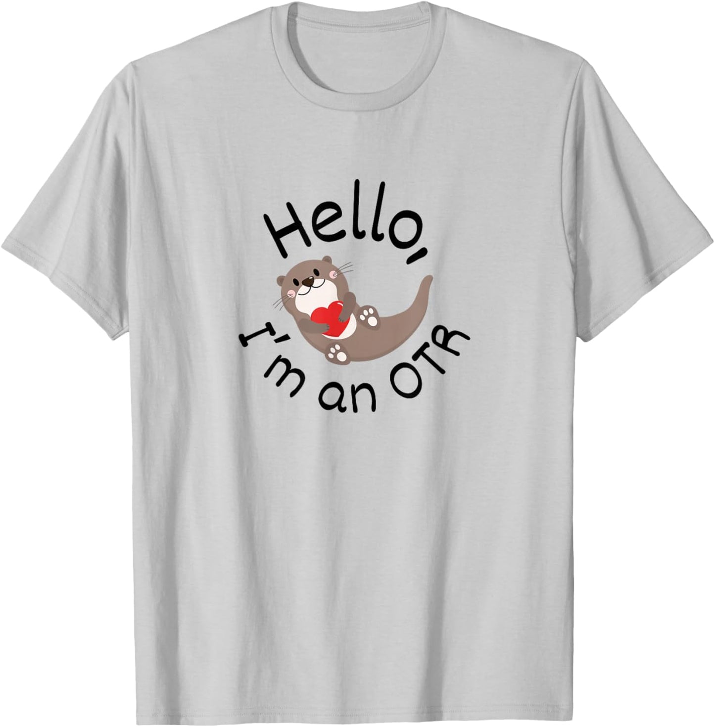 Occupational Therapy Funny I'm An OTR OT Student Women T-Shirt - T-Shirt | Ash