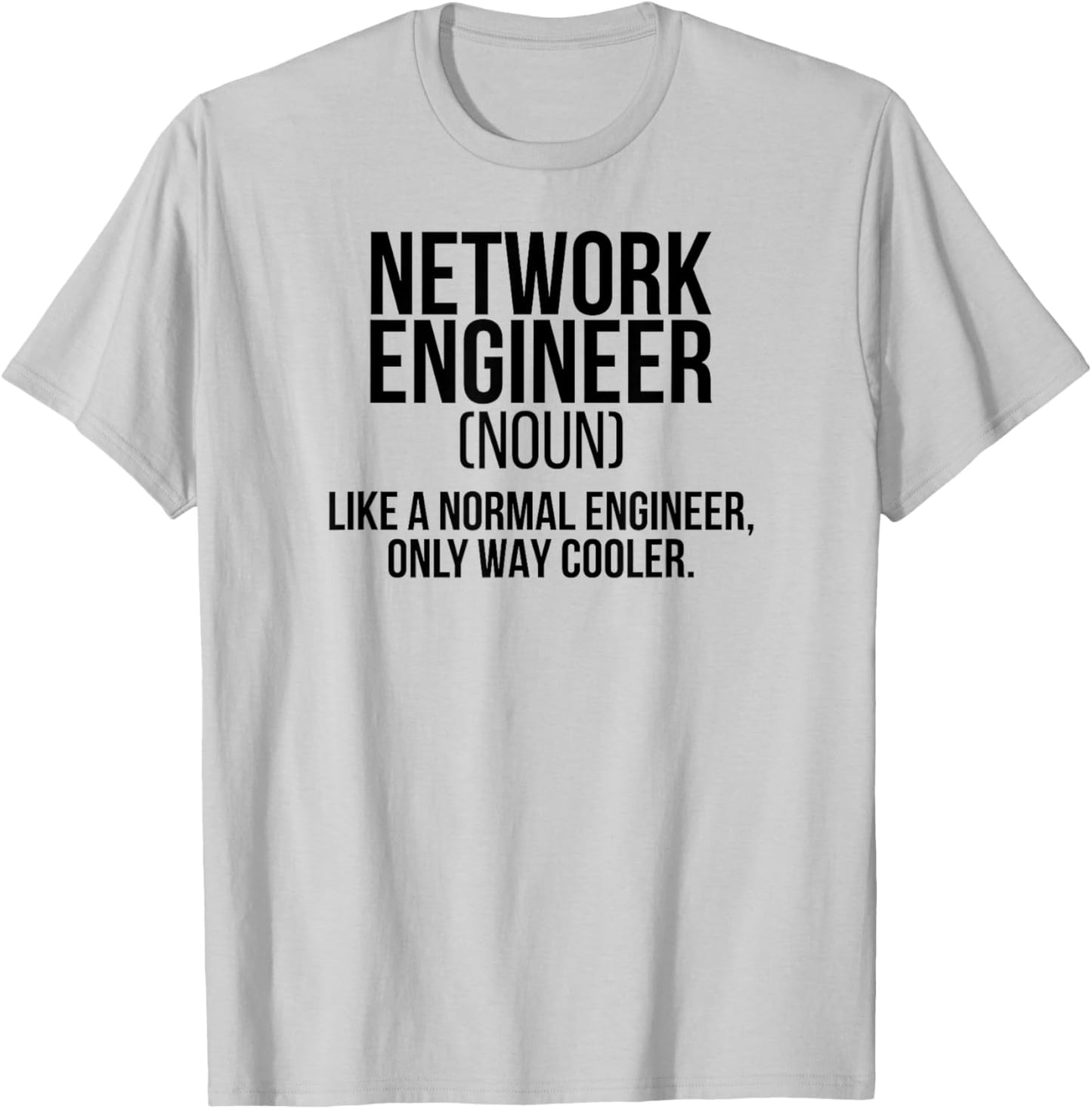 Network Engineer Definition Network Engineering T-Shirt - T-Shirt | Ash