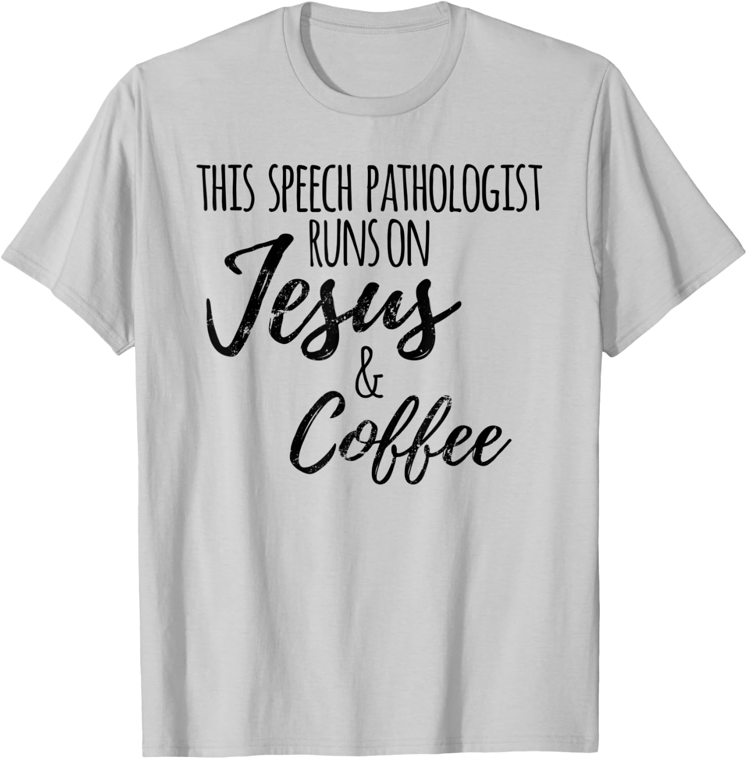 Jesus Coffee SLP Gift, Funny Speech Language Pathologist T-Shirt - T-Shirt | Ash