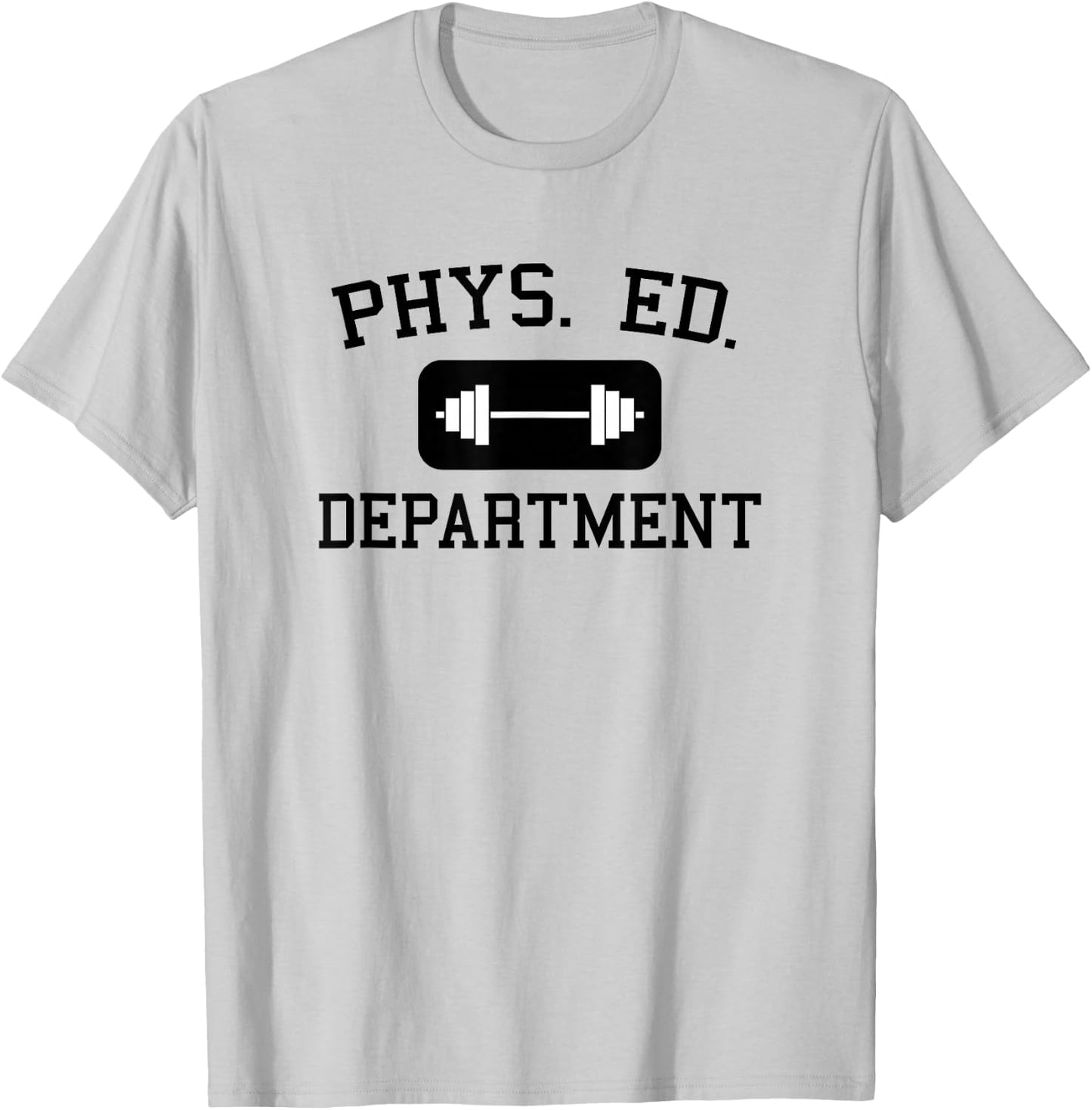 Phys Ed Department with a Dumbbell - Gym T-Shirt - T-Shirt | Ash