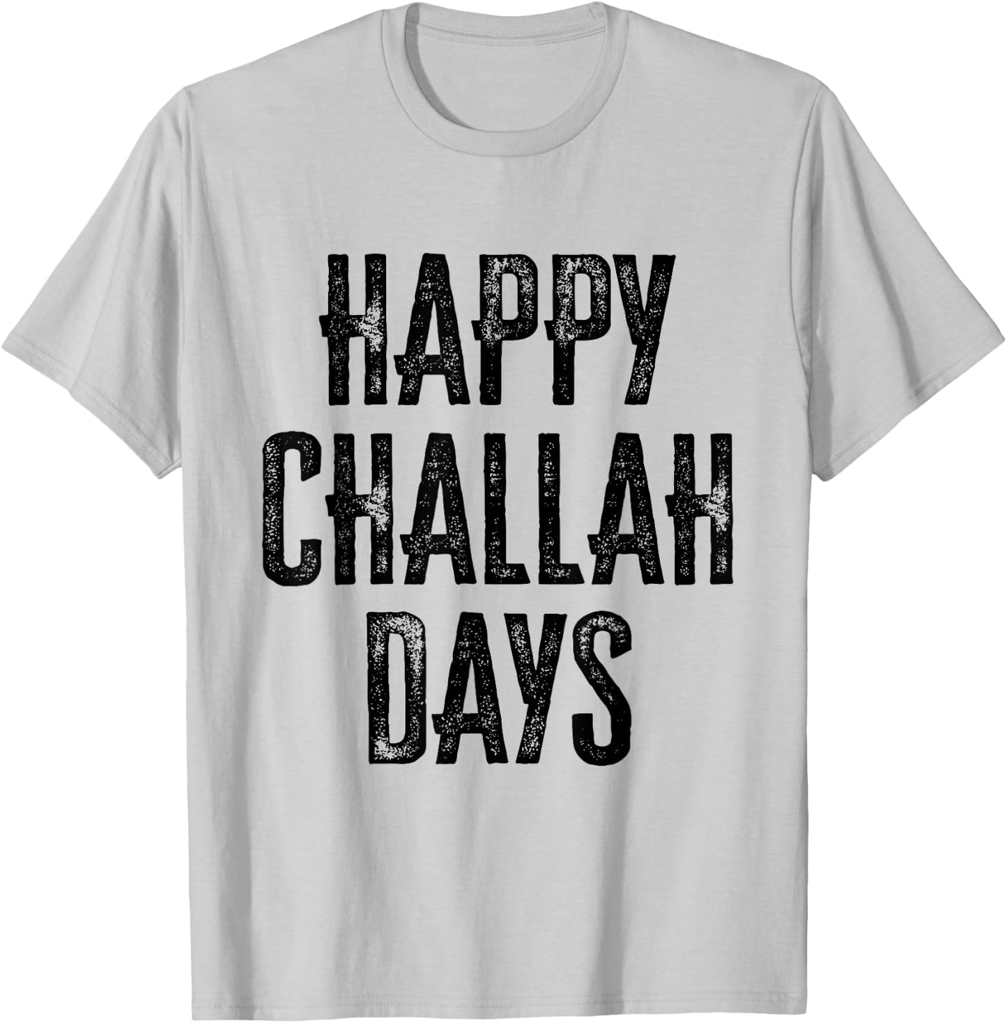 Happy Challah Days T-Shirt - T-Shirt | Ash