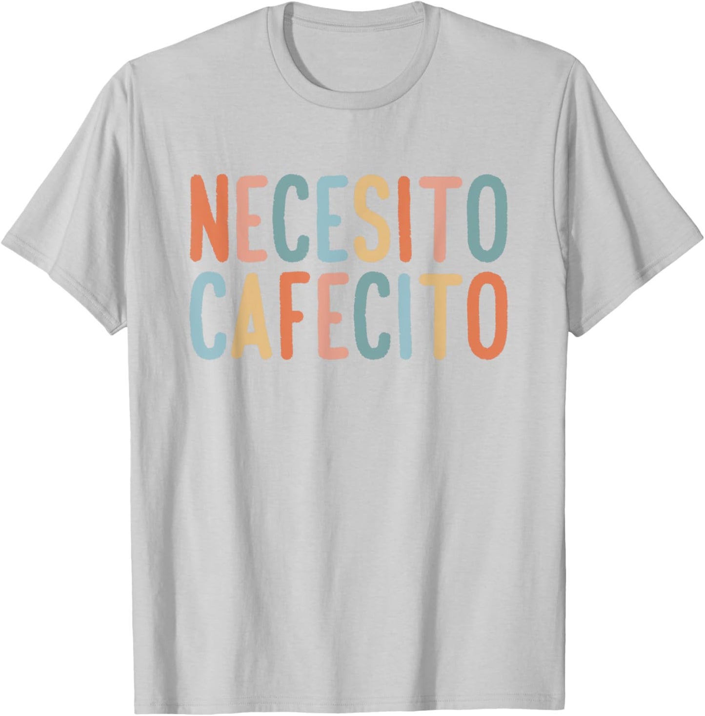 Necesito Cafecito Spanish Coffee T-Shirt - T-Shirt | Ash