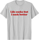 Life Sucks But I Suck Better Y2k Aesthetic Trendy T-Shirt - T-Shirt | Ash
