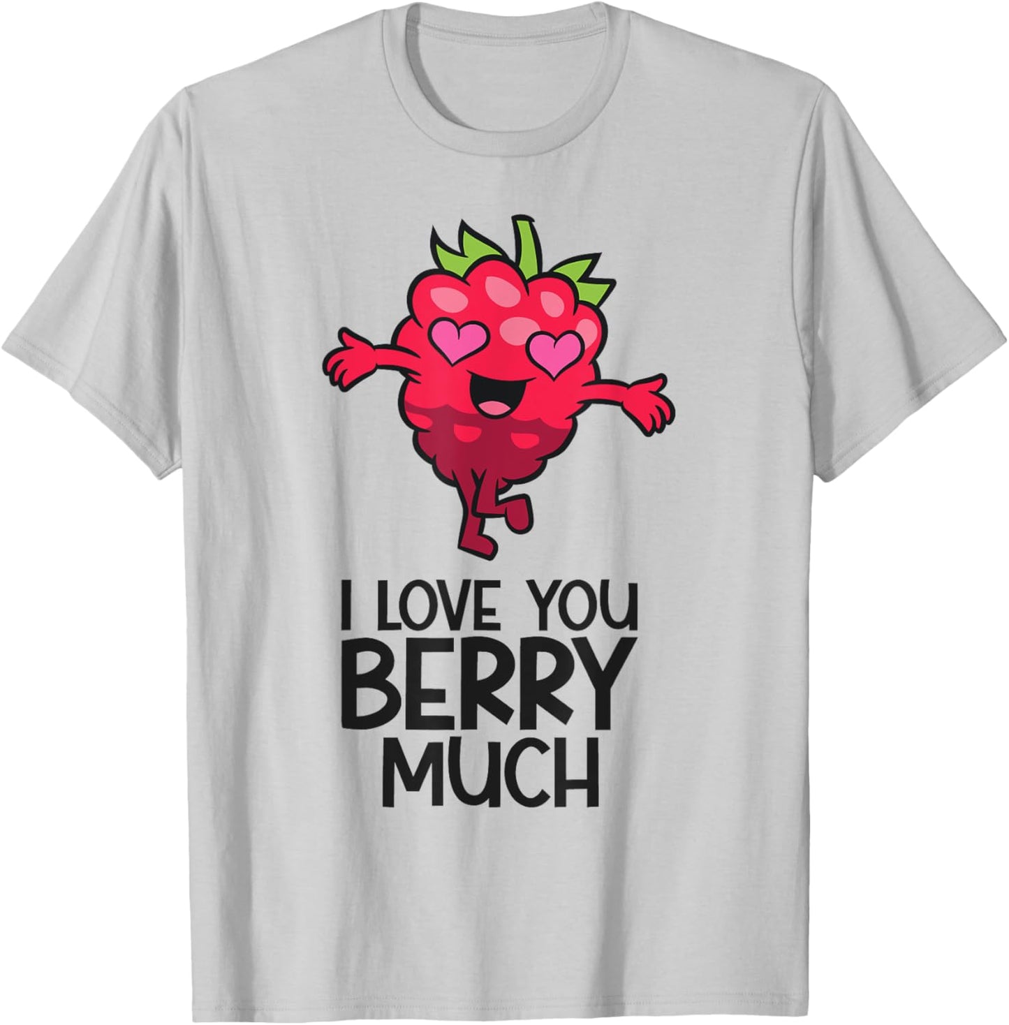 I Love You Berry Much Cute Raspberry T-Shirt - T-Shirt | Ash