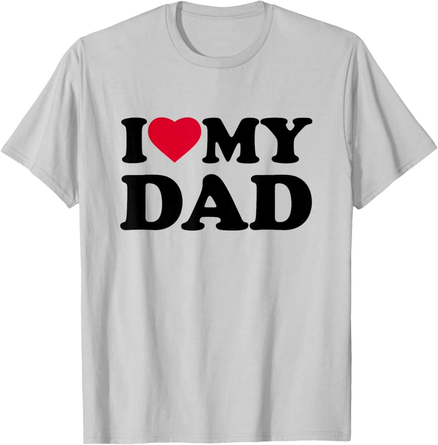 I Love My Dad Heart Family T-Shirt - T-Shirt | Ash