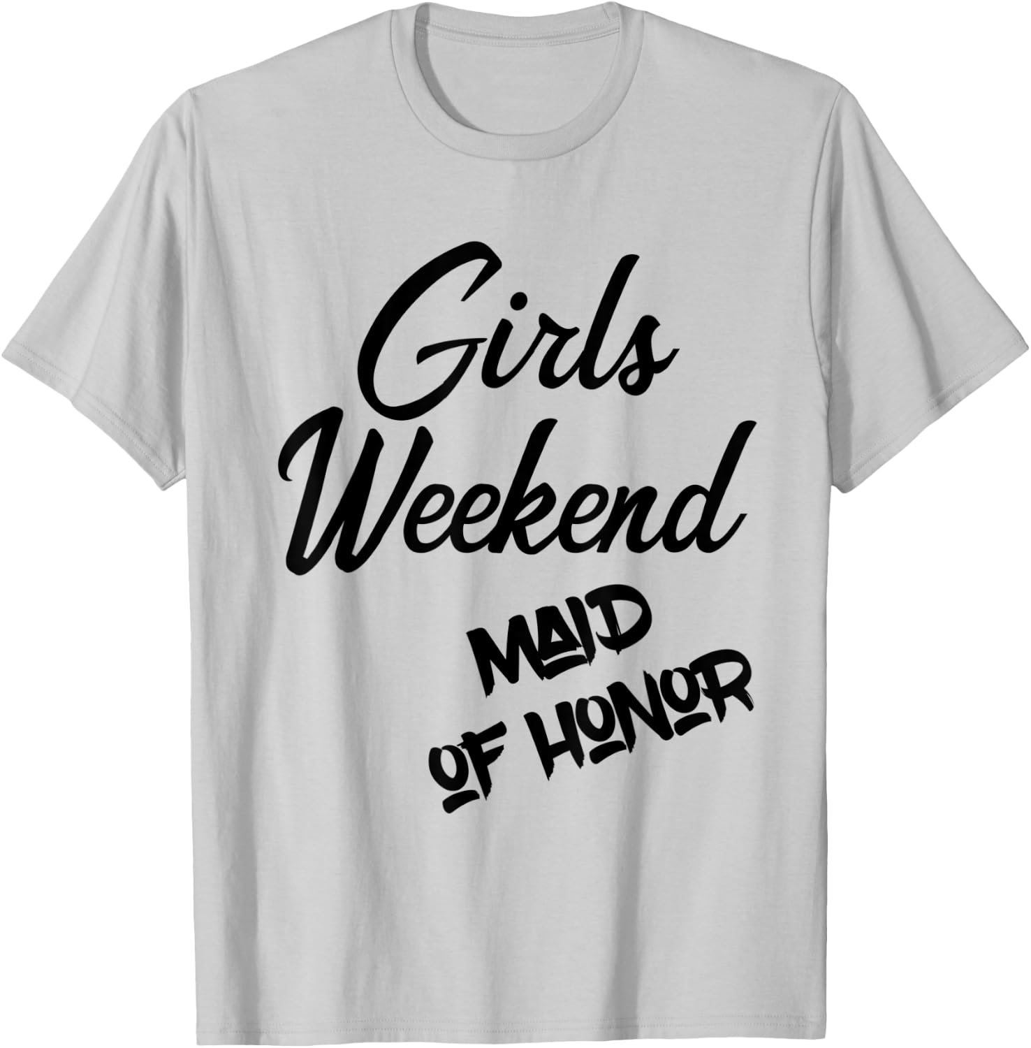 Girls Weekend Maid Of Honor Bachelorette Party T Shirt T-Shirt - T-Shirt | Ash