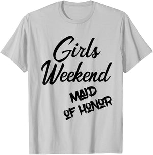 Girls Weekend Maid Of Honor Bachelorette Party T Shirt T-Shirt - T-Shirt | Ash