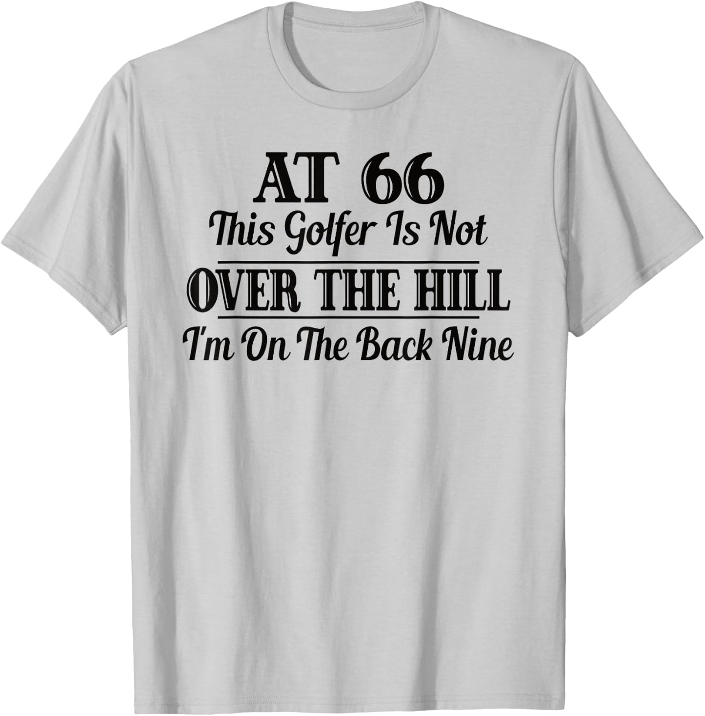 Funny 66th Birthday Gift This Golfer Is Not Over The Hill T-Shirt - T-Shirt | Ash