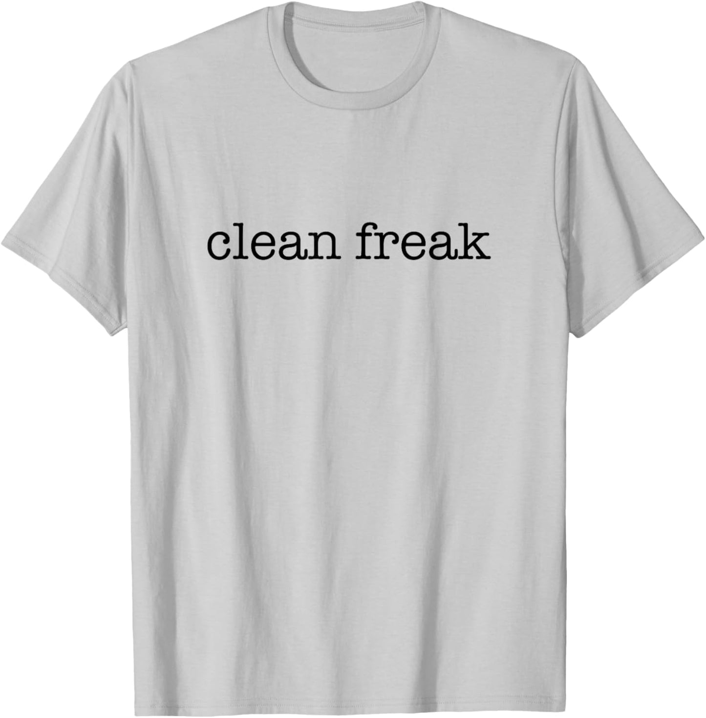 Clean Freak - Minimalistic Cleaning Lover T-Shirt - T-Shirt | Ash
