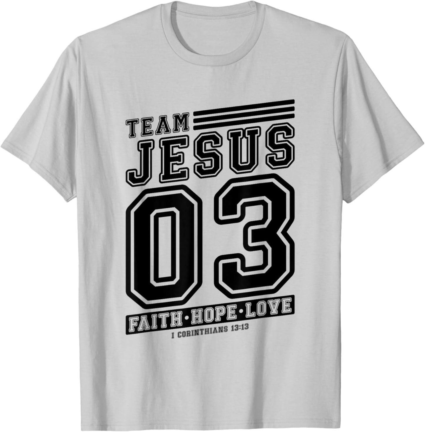 Christian - Team Jesus 03 Faith Hope Love T-Shirt - T-Shirt | Ash