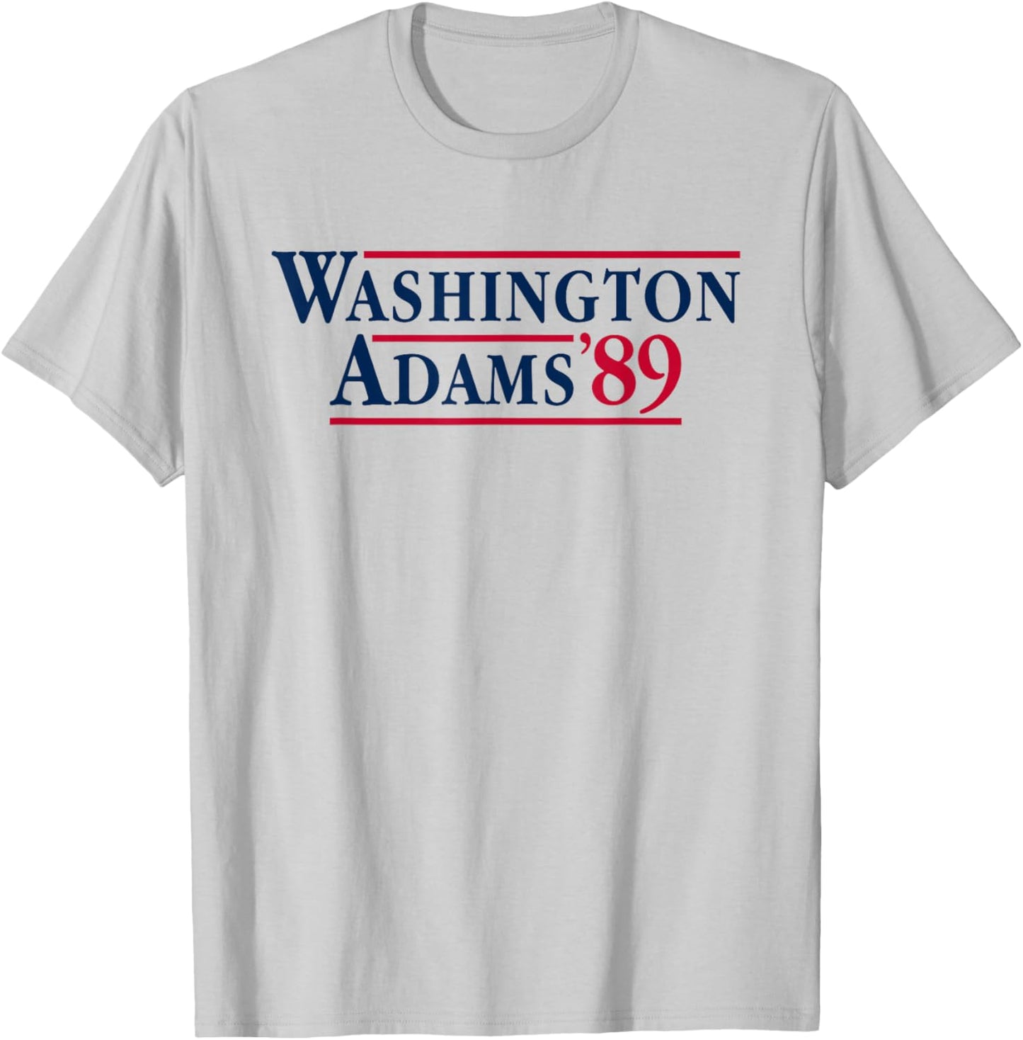 Washington Adams 1789 American Presidents Day US History T-Shirt - T-Shirt | Ash