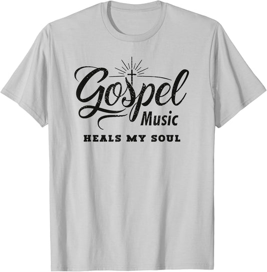 Gospel Music Heals My Soul Christian T-Shirt - T-Shirt | Ash