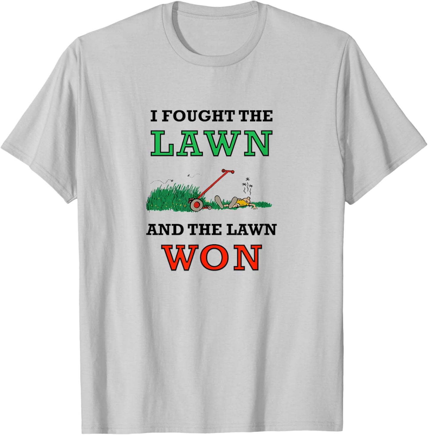 I Fought The Lawn And The Lawn Won Lawn Mowing, Dad Joke T-Shirt - T-Shirt | Ash