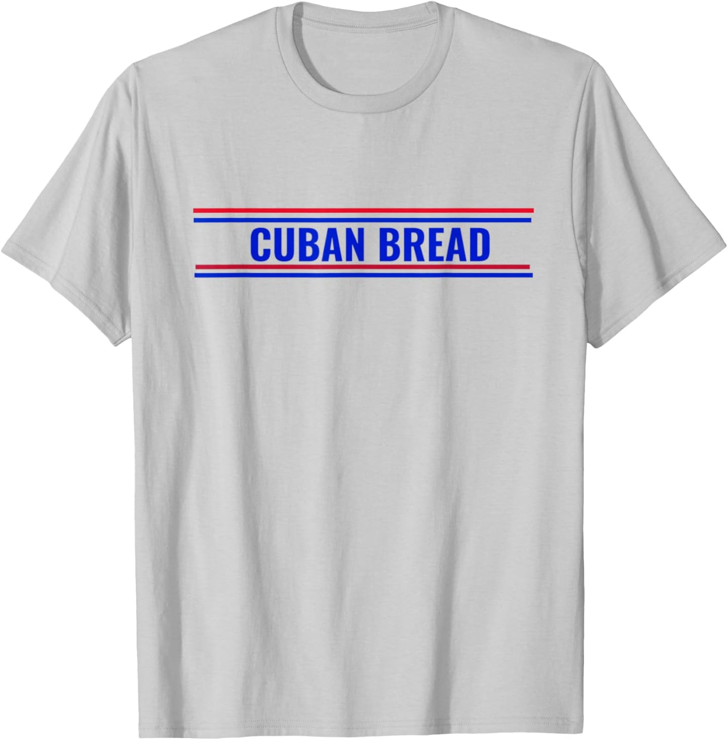 Cuban Bread Funny Cuban American Food in Miami T-Shirt - T-Shirt | Ash
