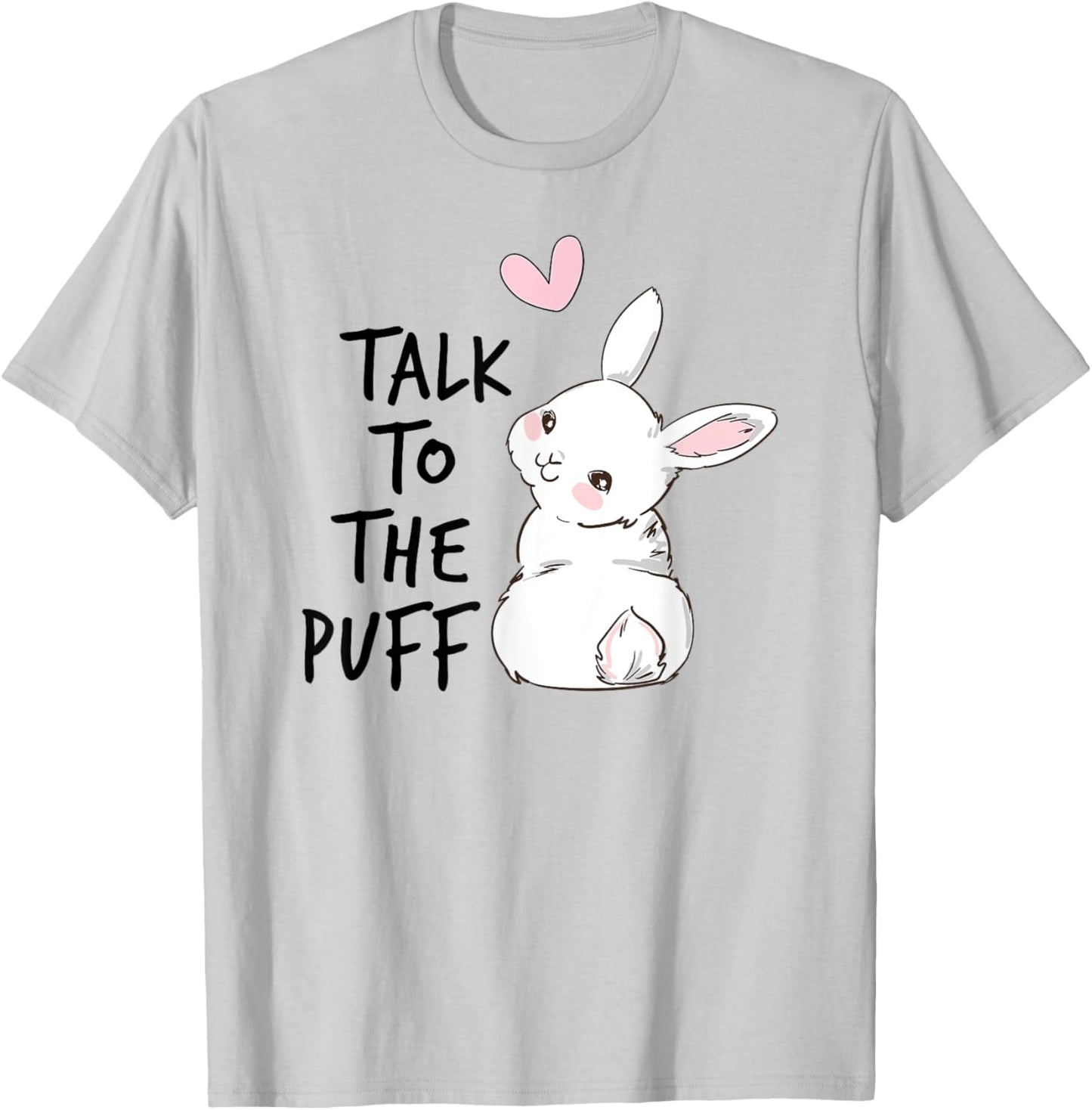 Talk To The Puff Rabbit T-Shirt - T-Shirt | Ash