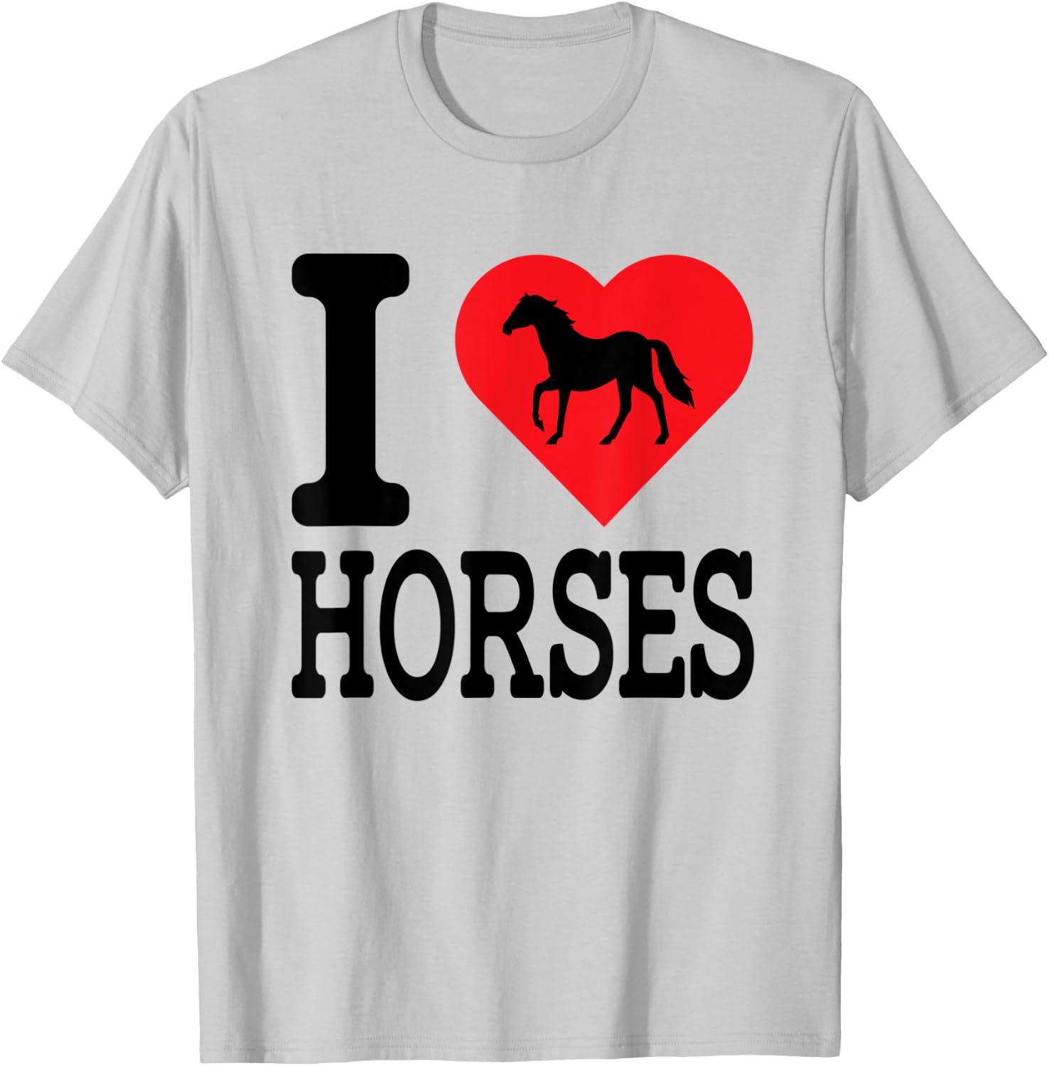 I Love Horses Shirt T-Shirt - T-Shirt | Ash