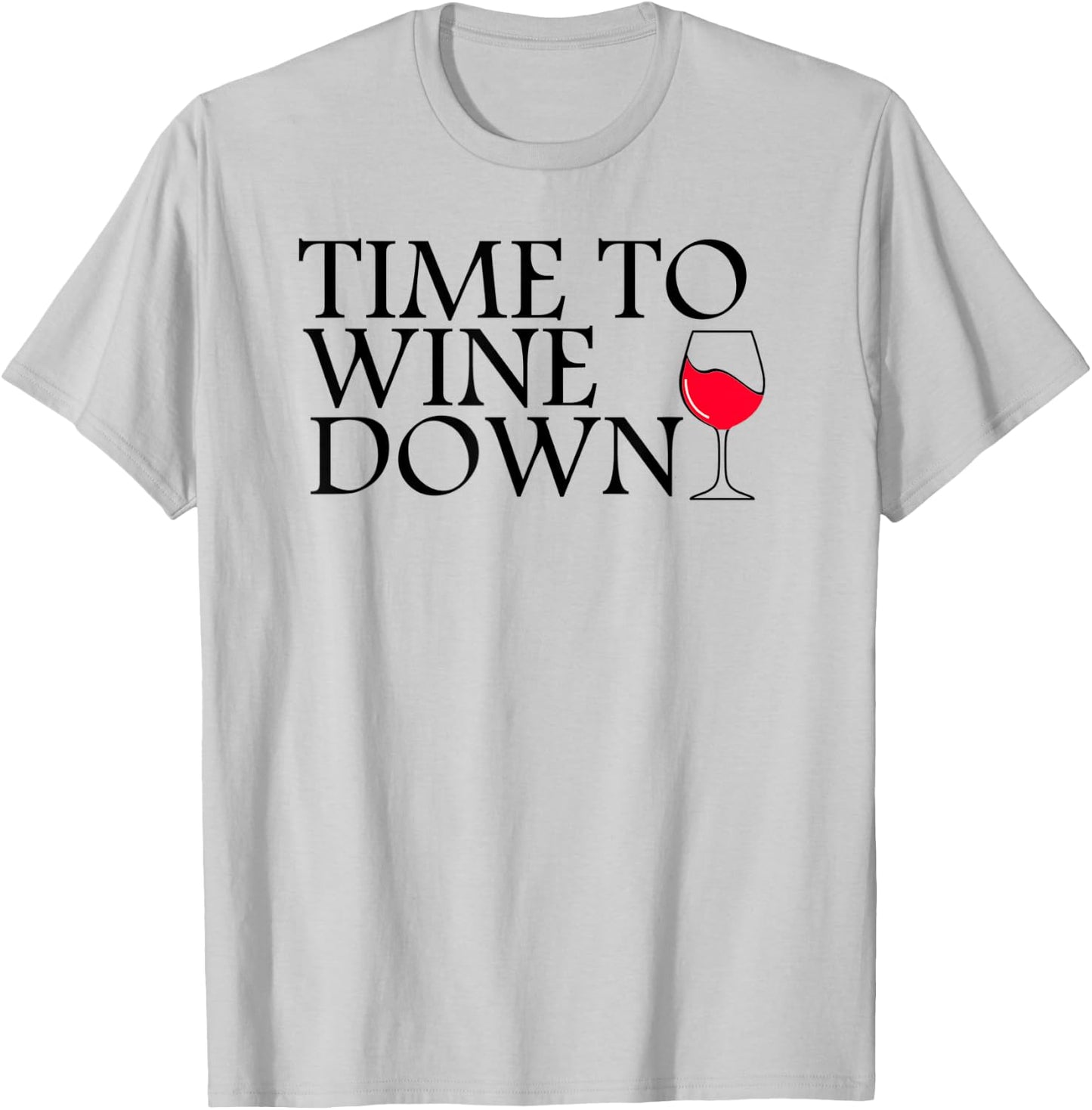 Time To Wine Down - Cat Mother Wine Lover - Funny Drinking T-Shirt - T-Shirt | Ash