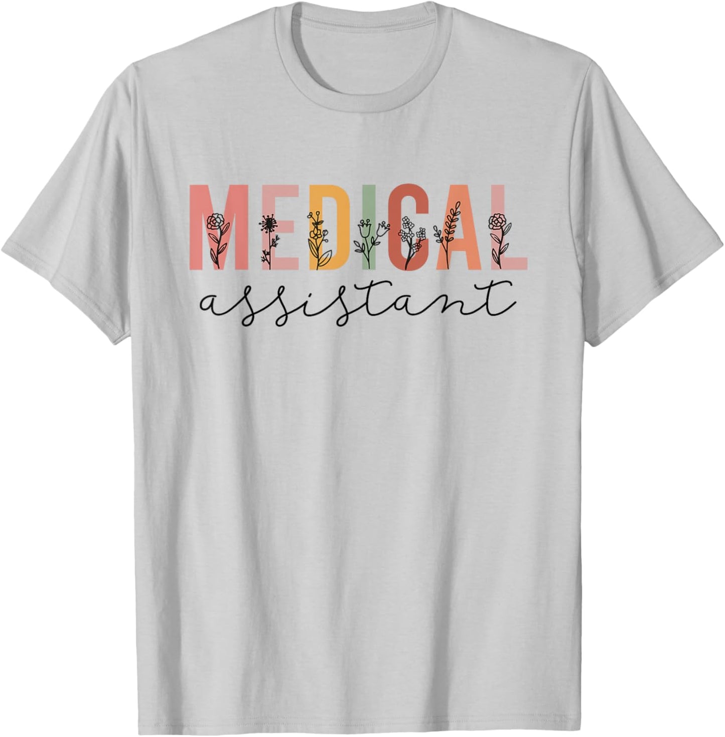 Medical Assistant Nurse Life Doctor Assistant Student T-Shirt - T-Shirt | Ash