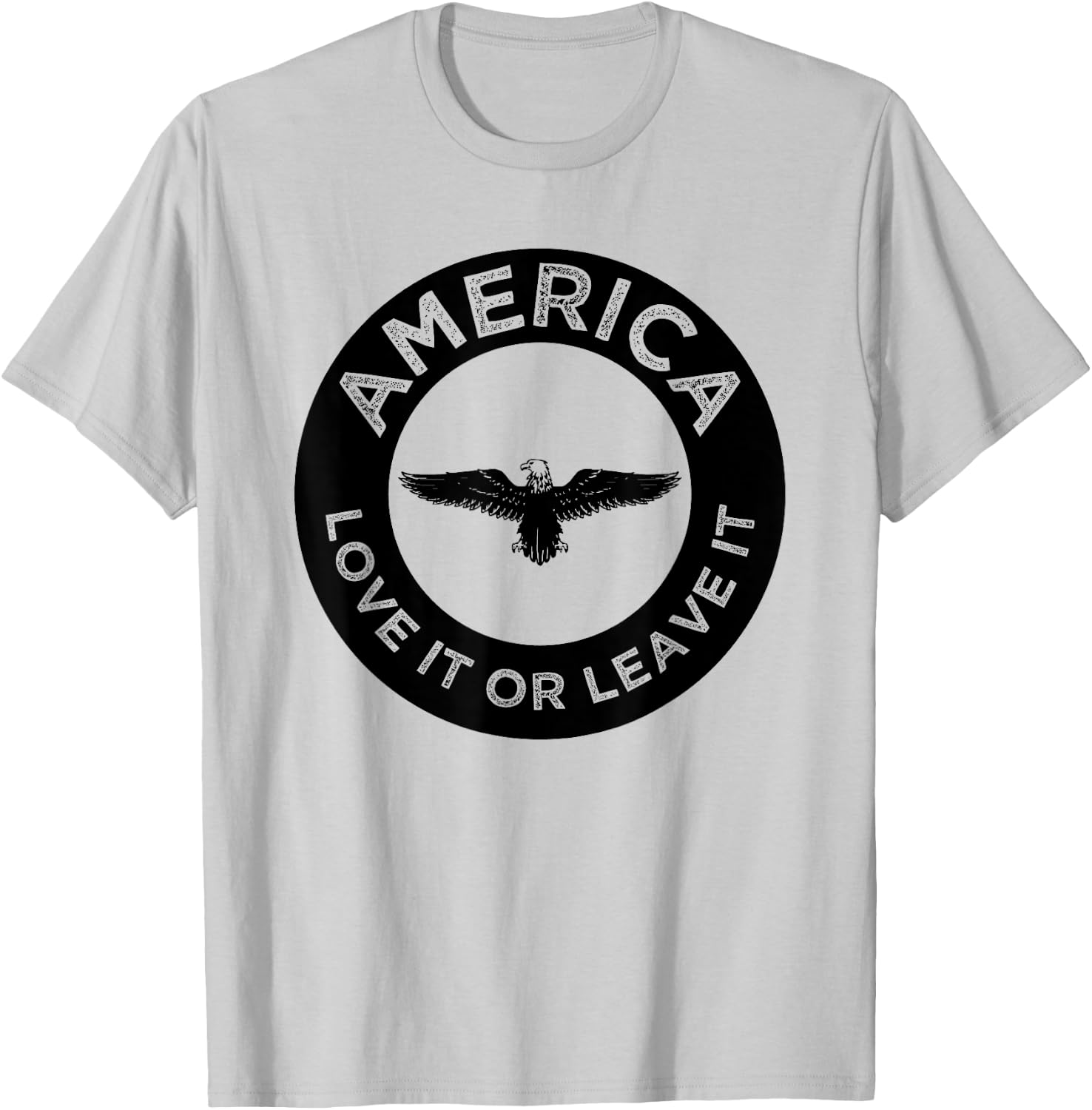 America Love It Or Leave It Novelty 4th Of July Gift T-Shirt - T-Shirt | Ash