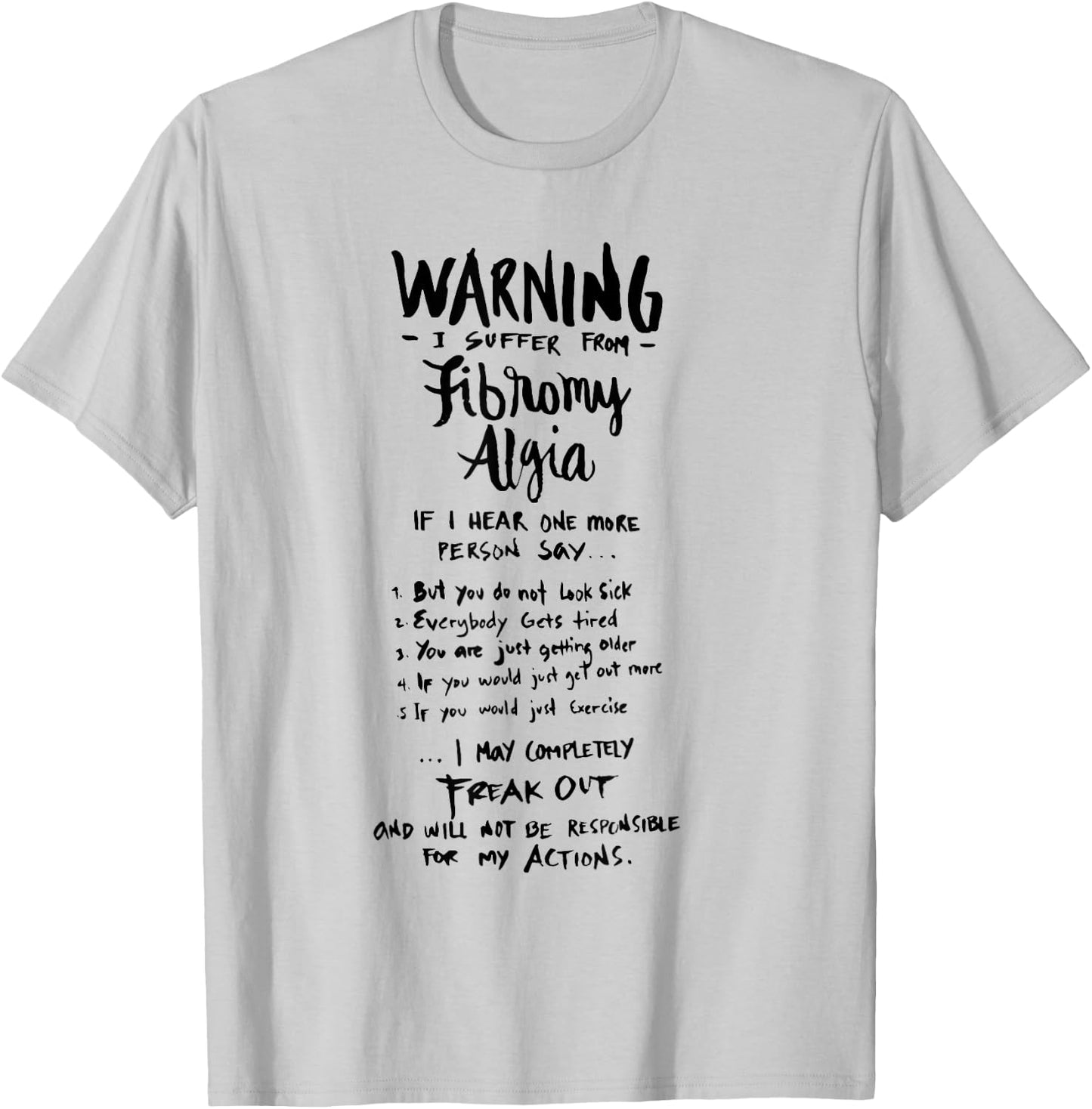 Warning I suffer from Fibromyalgia - Funny Fibro Saying T-Shirt - T-Shirt | Ash