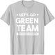 Let's Go Green Team Building Game Competition Summer Camp T-Shirt - T-Shirt | Ash