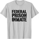 Federal Prison Jail Inmate Uniform Number Funny Halloween T-Shirt - T-Shirt | Ash