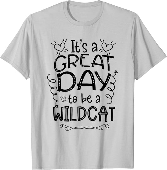 It's Great Day To Be A Wild Cat School Animal Lover Cute Men Women T-Shirt - T-Shirt | Ash