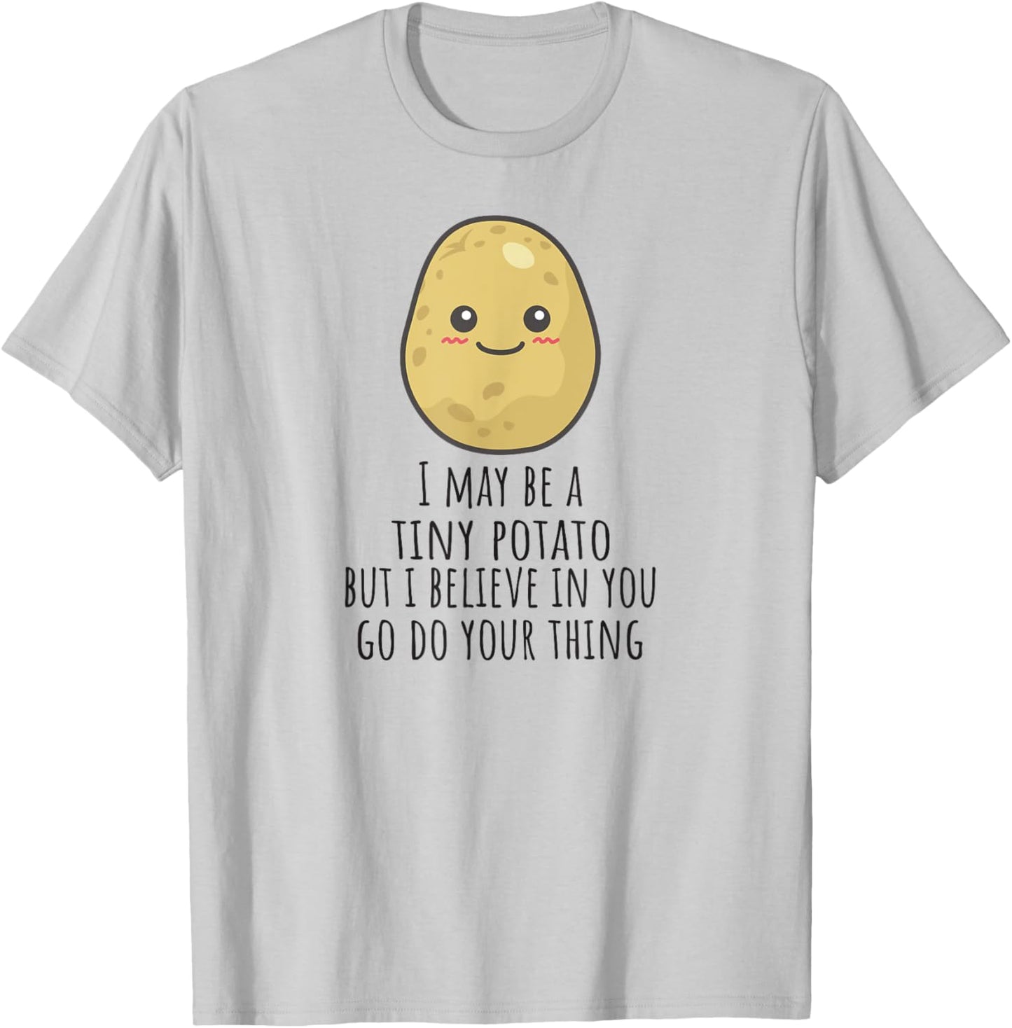 Affirmation Cute Veg Encouragement Funny Positive Potato T-Shirt - T-Shirt | Ash