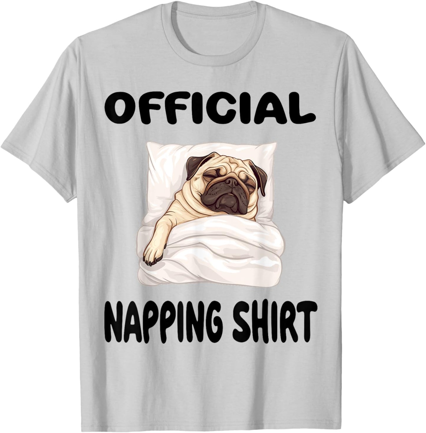Pug Puggy Dog Pajamas Nightgown Official Napping Women Kids T-Shirt - T-Shirt | Ash