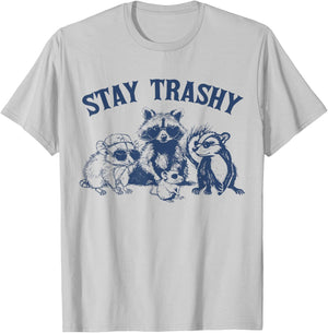 Stay Trashy Raccon Opossums Possums Funny Saying T-Shirt - T-Shirt | Ash