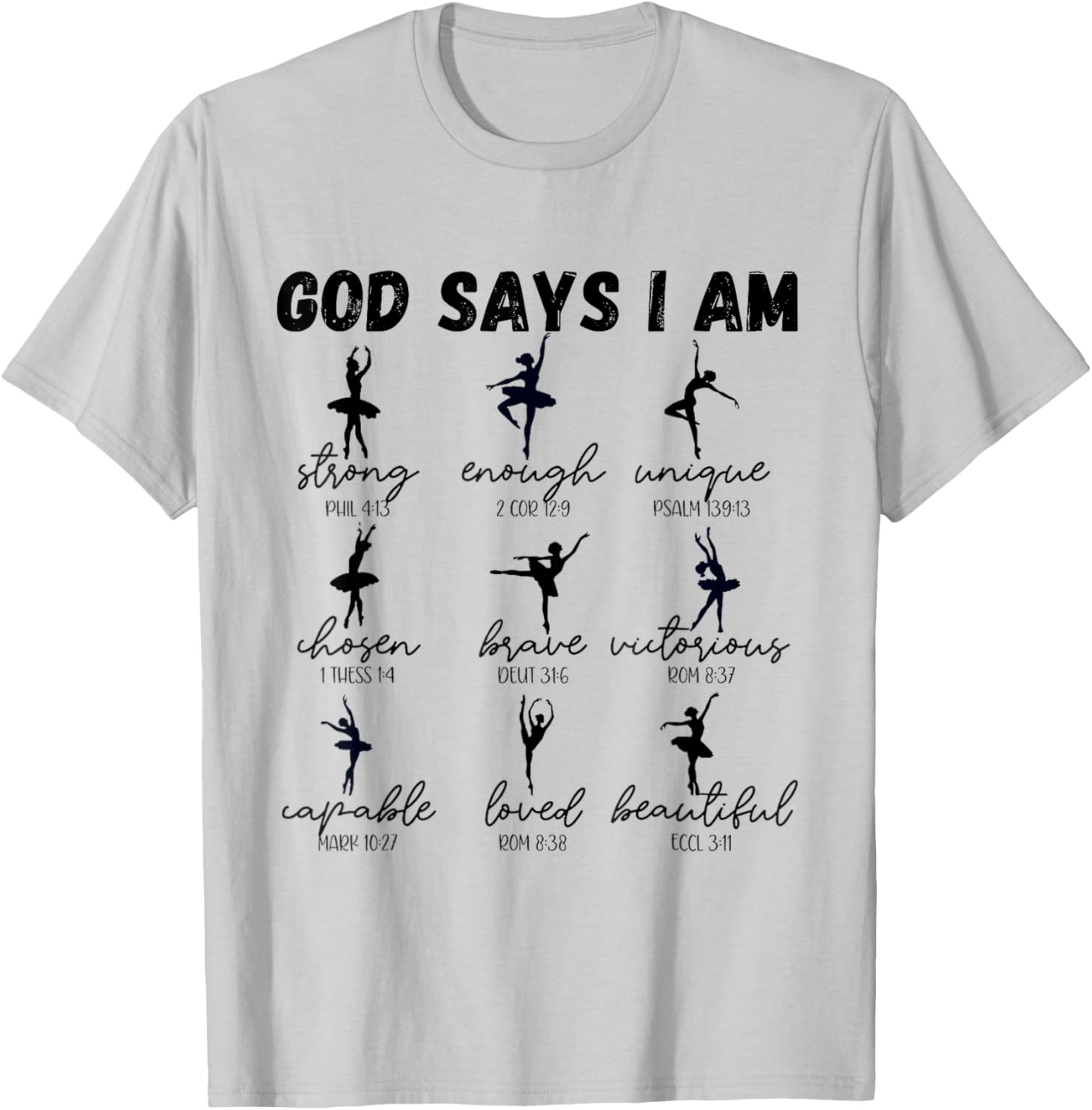 God Says I Am strong Christian Bible Verse ballet dancer T-Shirt - T-Shirt | Ash