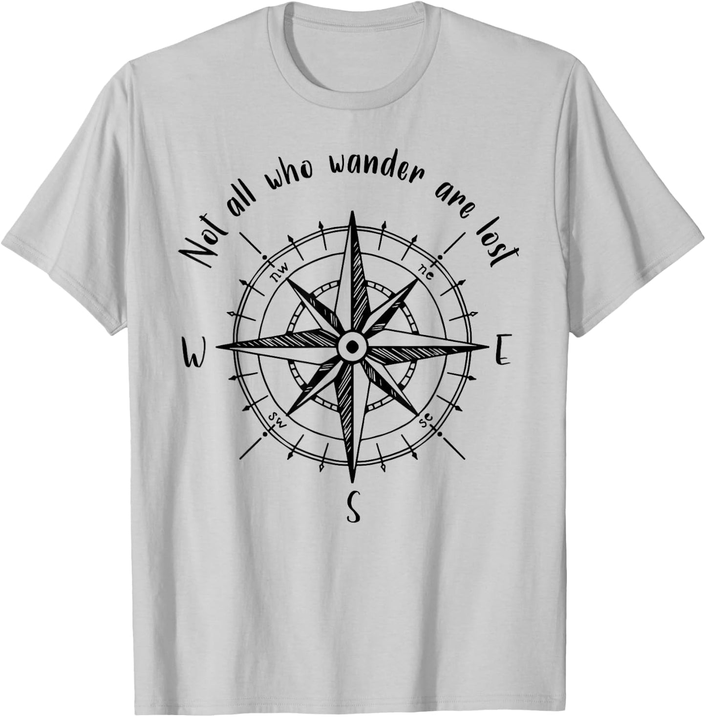 Not All Who Wander Are Lost T-Shirt - T-Shirt | Ash