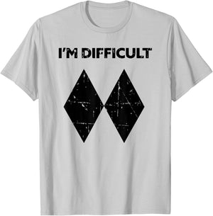 I'm Difficult Funny Double Black Diamonds Ski Snowboard Gift T-Shirt - T-Shirt | Ash