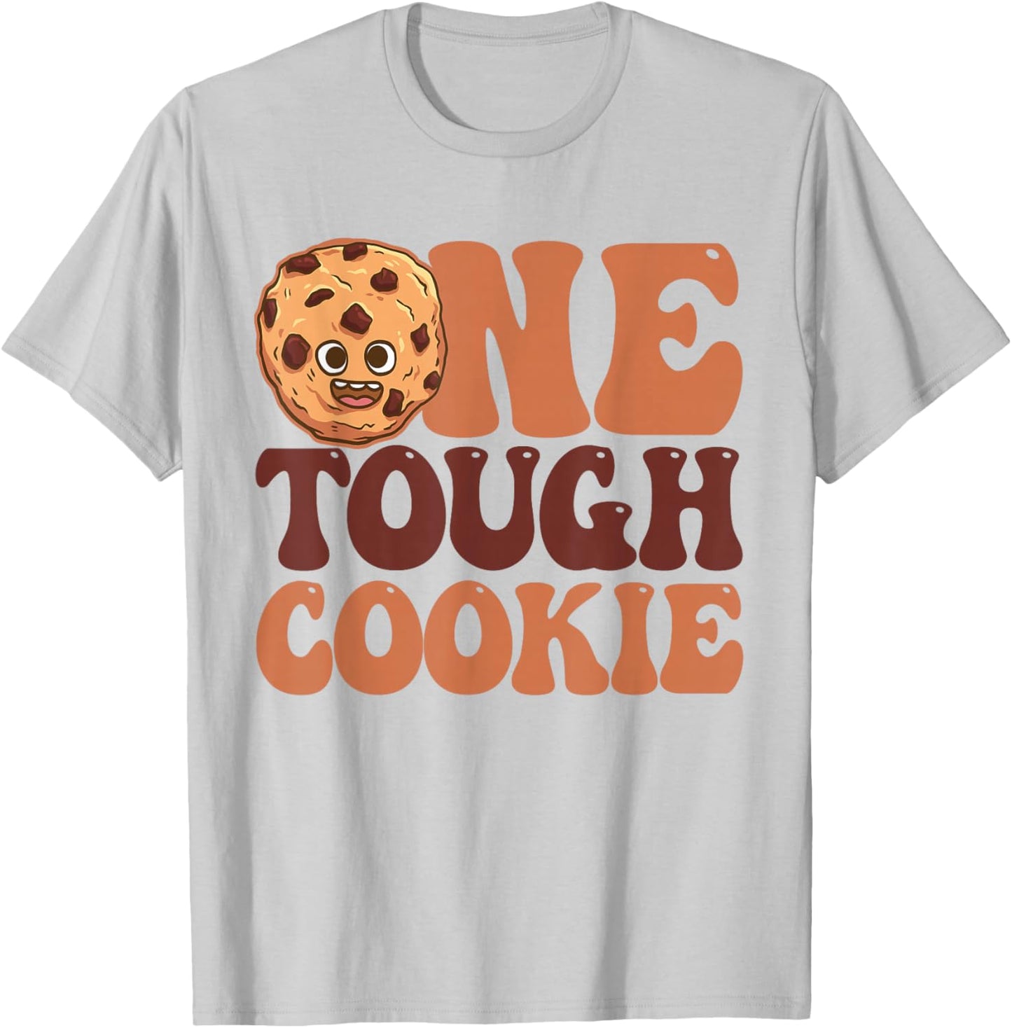 One Tough Cookie Chocolate Chip Cookie T-Shirt - T-Shirt | Ash
