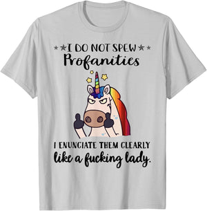 I Do Not Spew Profanities I Enunciate Them Like A FKing Lady T-Shirt - T-Shirt | Ash