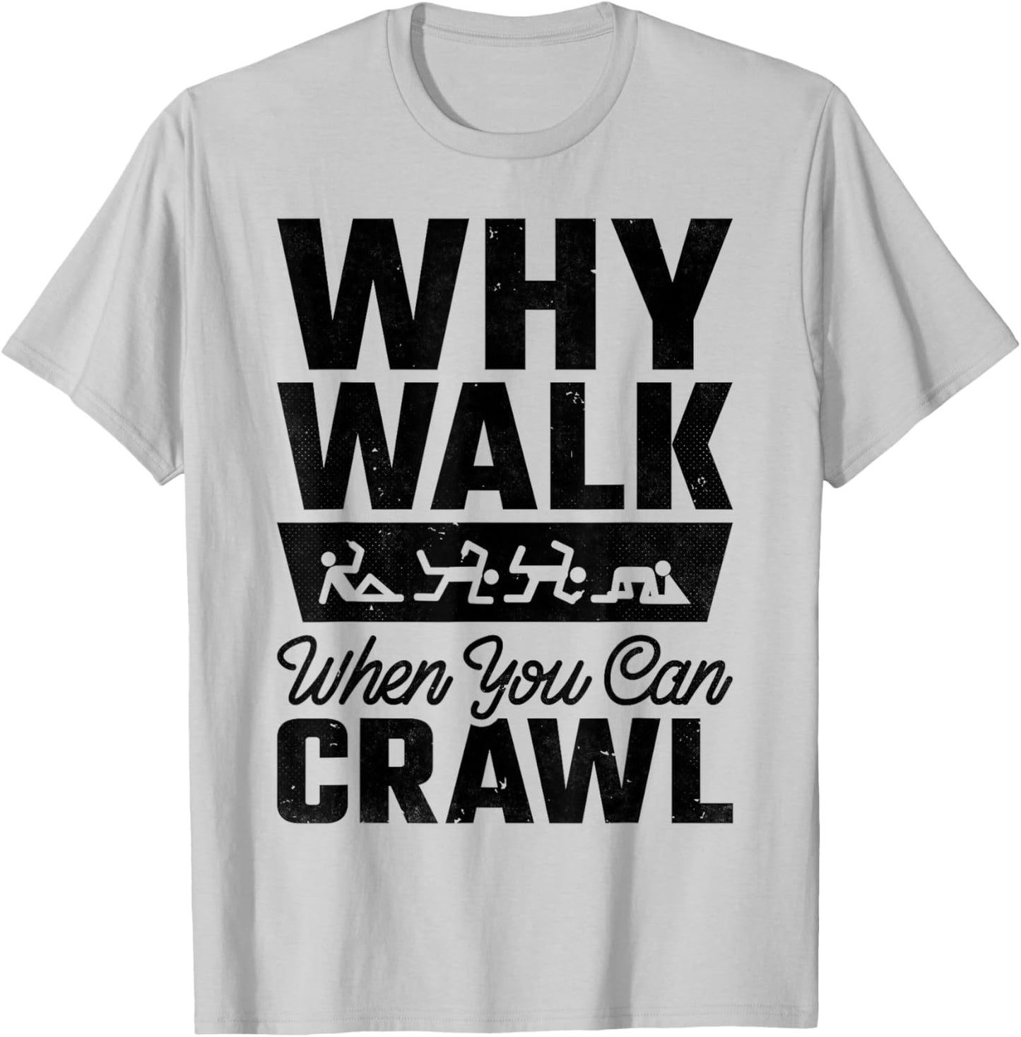 Why Walk When You Can Bar Crawl, Craft Beer Pub Hopping T-Shirt - T-Shirt | Ash