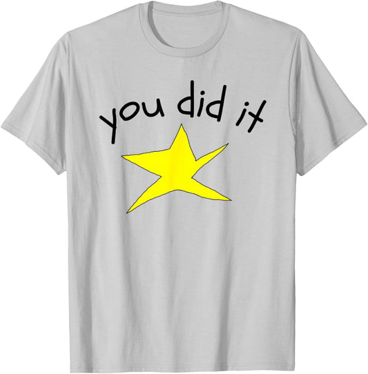 Funny You Did It School Star Women Men Congratulation Kids T-Shirt - T-Shirt | Ash