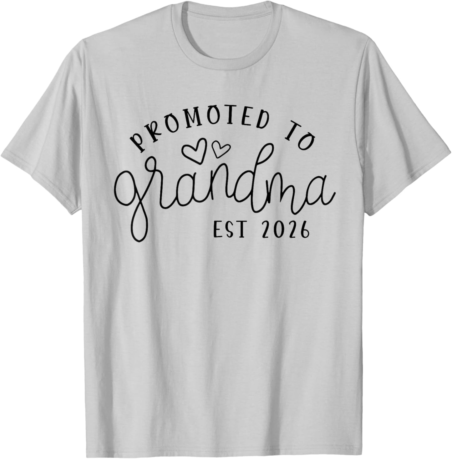 Promoted to Grandma Est 2026 New Grandma Mothers Day T-Shirt - T-Shirt | Ash